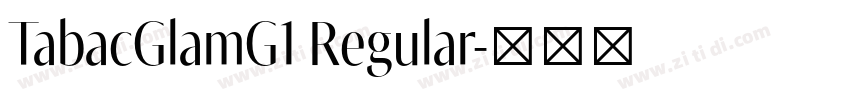 TabacGlamG1 Regular字体转换 TabacGlamG1 Regular字体转换